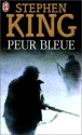 Peur Bleue - François Lasquin, Bernadette Emerich, Michel Darroux, Stephen King