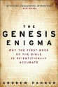 The Genesis Enigma: Why the First Book of the Bible Is Scientifically Accurate - Andrew Parker