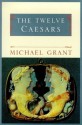 The Twelve Caesars - Michael Grant