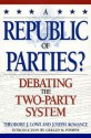 A Republic of Parties?: Debating the Two-Party System - Theodore J. Lowi, Joseph Romance, Gerald M. Pomper