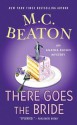 There Goes the Bride - M.C. Beaton