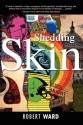 Shedding Skin - Robert Ward