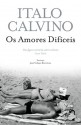 Os Amores Difíceis - Italo Calvino