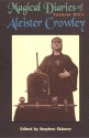 The Magical Diaries of Aleister Crowley: Tunisia, 1923 - Aleister Crowley, Stephen Skinner