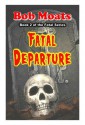 Fatal Departure - Bob Moats