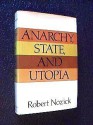 Anarchy, State, and Utopia - Robert Nozick