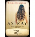 Astray - Emma Donoghue