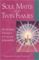 Soul Mates and Twin Flames - Elizabeth Clare Prophet