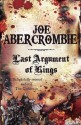 Last Argument Of Kings - Joe Abercrombie