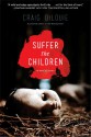 Suffer the Children - Craig DiLouie