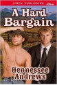 A Hard Bargain - Hennessee Andrews