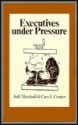 Executives Under Pressure: A Psychological Study - Cary L. Cooper