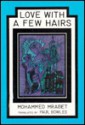 Love With a Few Hairs - Mohammed Mrabet, Paul Bowles