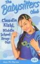 Claudia Kishi, Middle School Dropout (The Baby-Sitters Club, #101) - Ann M. Martin