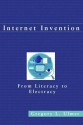 Internet Invention: From Literacy to Electracy - Gregory L. Ulmer