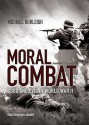 Moral Combat: Good and Evil in World War II, Part 1 (Library) - Michael Burleigh, Michael Kramer