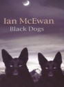 Black Dogs - Ian McEwan