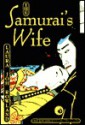 The Samurai's Wife - Laura Joh Rowland