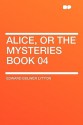 Alice, or the Mysteries Book 04 - Edward Bulwer-Lytton