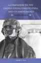 A Companion to the United States Constitution and Its Amendments - John R. Vile