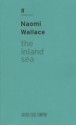 The Inland Sea - Naomi Wallace