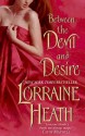 Between the Devil and Desire - Lorraine Heath