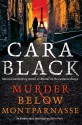 Murder Below Montparnasse - Cara Black