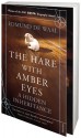 The Hare With Amber Eyes: A Hidden Inheritance - Edmund de Waal