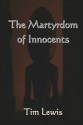 The Martyrdom of Innocents - Tim Lewis