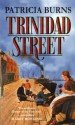 Trinidad Street - Patricia Burns