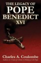 The Legacy of Pope Benedict XVI - Charles A. Coulombe