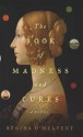 The Book of Madness and Cures - Regina O'Melveny, Mark Allen Smith