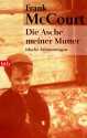 Die Asche Meiner Mutter: Irische Erinnerungen - Harry Rowohlt, Frank McCourt