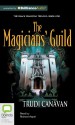 The Magicians' Guild - Trudi Canavan, Richard Aspel