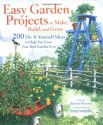 Easy Garden Projects to Make, Build, and Grow: 100 Do-It-Yourself Ideas to Help You Grow Your Best Garden Ever - Yankee Magazine, Barbara Pleasant