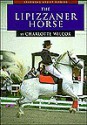 The Lipizzaner Horse - Charlotte Wilcox