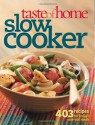 Taste of Home: Slow Cooker - Taste of Home, Catherine Cassidy