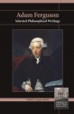 Adam Ferguson: Selected Philosophical Writings - Eugene Heath, Adam Ferguson