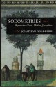 Sodometries: Renaissance Texts, Modern Sexualities - Jonathan Goldberg