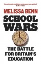 School Wars: The Battle for Britain's Education - Melissa Benn