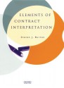 Elements of Contract Interpretation - Steven J. Burton