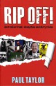 Rip Off!: Australian Fraud, Deception and Dirty Tricks - Paul Taylor