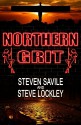 Northern Grit - Steven Savile, Steve Lockley