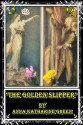 The Golden Slipper : And Other Problems for Violet Strange (Illustrated) - Anna Katharine Green