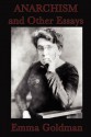 Anarchism and Other Essays - Emma Goldman