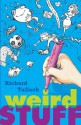 Weird Stuff - Richard Tulloch