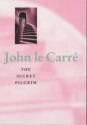 The Secret Pilgrim - John le Carré