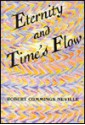 Eternity and Times Flow - Robert Cummings Neville