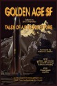 Golden Age SF: Tales of a Bygone Future - James Gunn, Mike Resnick, Robert Sheckley, Terry Bisson, Rudy Rucker, Will McDermott, G. David Nordley, Eric T. Reynolds, Tom Dupree, Terry Bramlett, Justin Stanchfield, Paul E. Martens, Alan Purestem, Trent Walters, Habilis Max, Arthur C. Clarke, Stephen Baxter, Tobias S