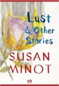 Lust: & Other Stories - Susan Minot